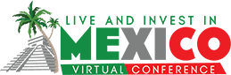 Live and Invest in Mexico Virtual Conference